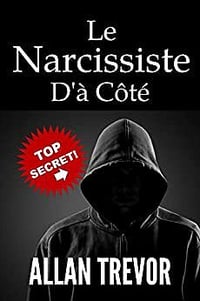 Allan Trevor - Le Narcissiste D'à Côté (2022)