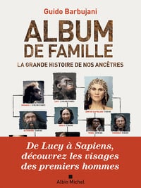 Album de famille : La grande histoire de nos ancêtres - Guido Barbujani (2023)