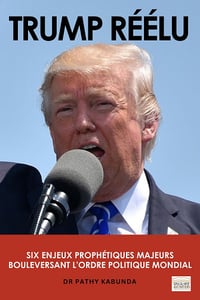 Trump Réélu : Six enjeux prophétiques majeurs bouleversant l’ordre politique mondial - Pathy Kabunda (2025)