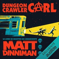 Le livre de recettes de l’anarchiste: Dungeon Crawler Carl (French Edition), livre 3 - Matt Dinniman (2025)