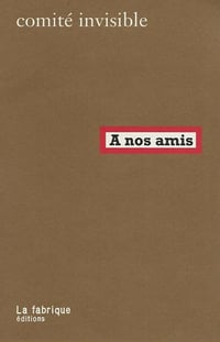 A nos amis - Comité invisible