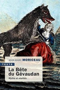 La Bête du Gévaudan : Mythe et réalités - Jean-Marc Moriceau (2021)
