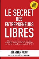 Sebastien Night - Le Secret Des Entrepreneurs Libres (2016)
