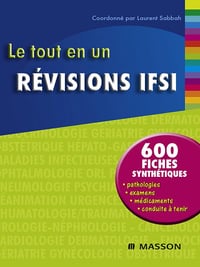 Le tout en un Révisions IFSI - Laurent Sabbah (2011)