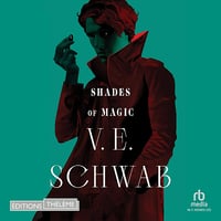 Shades of Magic, tome 1 - V.E. Schwab (2023)