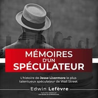 Mémoires d'un spéculateur - Edwin Lefèvre (2021)