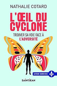 L'oeil du cyclone : trouver sa voie face à l'adversité - Nathalie Cotard (2022)