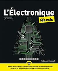 L’électronique pour les Nuls poche, 3e édition - Cathleen SHAMIEH (2020)