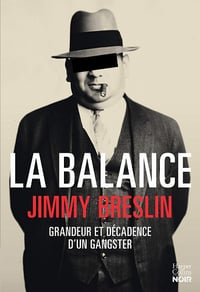 La balance : Grandeur et décadence d'un gangster - Jimmy Breslin (2020)