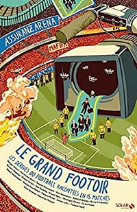 Le grand footoir - Mickaël Correia, Sébastien Thibault - (2022)