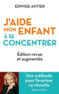 J'aide mon enfant à se concentrer - Edwige Antier (2024)