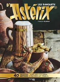 Les banquets d'Astérix - Thibaud Villanova (2018)