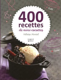 Héloïse Martel - 400 recettes de mini-cocottes