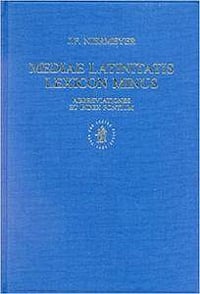 Mediae Latinitatis Lexicon Minus: Lexique Latin Medieval - Francais/Anglais/a Medieval Latin-French/English Dictionary