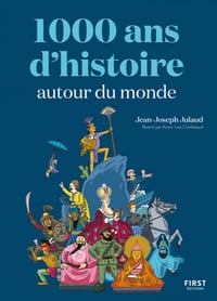 1000 ans d'histoire autour du monde - Jean-Joseph Julaud (2022)