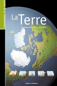 La Terre. Comprendre Notre Planète - Fortin Jacques (Ed.)