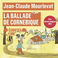 La ballade de Cornebique - Jean-Claude Mourlevat (2015)