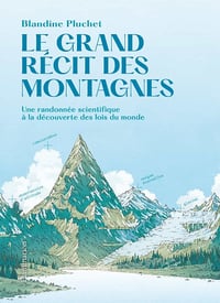 Blandine Pluchet - Le Grand récit des montagnes (2022)