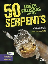 50 idées fausses sur les serpents : 2e édition augmentée - Françoise Serre Collet (2024)