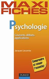 Psychologie : Courants, débats, applications - Jacques Lecomte