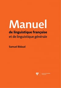 Manuel de linguistique francaise et de linguistique générale - Bidaud Samuel (2021)