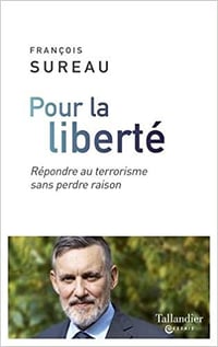 Francois Sureau - Pour la liberte