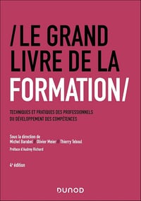 Le Grand Livre de la Formation - 4e édition - Michel Barabel, Olivier Meier, Thierry Teboul (2025)