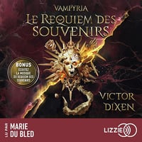 Le Requiem des souvenirs: Vampyria, Livre 4 - Victor Dixen (2025)