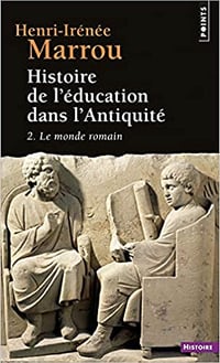Histoire de l’éducation dans l’Antiquité, tome 2 - Henri-Irenee Marrou