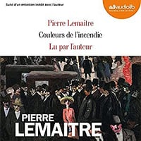 Pierre Lemaître - Couleurs de l’incendie (2018)