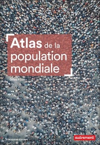 Atlas de la population mondiale, 3e édi. - Gilles Pison (2023)