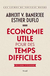 Économie utile pour des temps difficiles - Abhijit v. Banerjee et Esther Duflo (2020)
