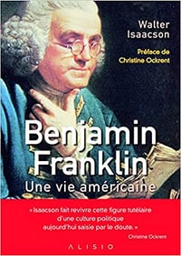 Benjamin Franklin, une vie américaine - Walter Isaacson