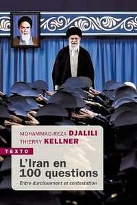 L'Iran en 100 questions - Mohammad-Reza Djalili, Thierry Kellner (2022)