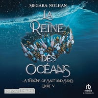 La Reine des océans - ATOSAS T5: A throne of Salt and Sand T5 - Megära Nolhan (2026)