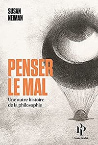 Penser le mal - Une autre histoire de la philosophie - Susan Neiman (2022)