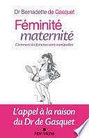 Bernadette de Gasquet - Féminité maternité (2019)