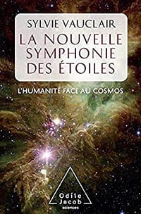 La Nouvelle symphonie des étoiles: L'Humanité face au cosmos - Sylvie Vauclair (2021)