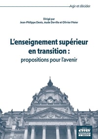 L'enseignement supérieur en transition : propositions pour l'avenir - Jean-Philippe Denis, Aude Deville, Olivier Meier (2024)