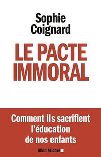 Le Pacte immoral - Sophie Coignard