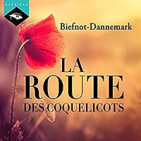 Véronique Biefnot et Francis Dannemark - La Route des coquelicots
