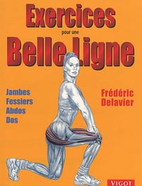 Exercices pour une belle ligne - Frédéric Delavier