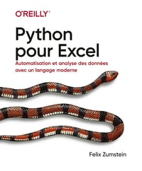 Python pour Excel, Automatisation et analyse des données dans un environnement moderne - collection O'Reilly: Automatisation et analyse des données dans un environnement moderne - Felix Zumstein (2021)