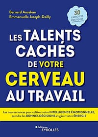 Les talents cachés de votre cerveau au travail - Bernard Anselem (2019)