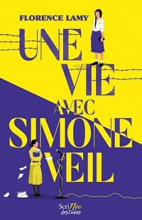 Une vie avec Simone Veil - Florence Lamy (2022)