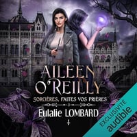 Eulalie Lombard - Aileen O'Reilly 3 - Sorcières, faites vos prières [2023]