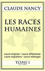 Les races humaines - Tome 1 - Claude Nancy