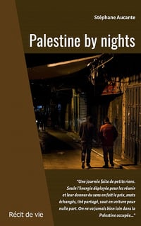 Palestine by nights - Stéphane Aucante (2021)