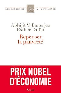 Repenser la pauvreté - Esther Duflo (2019)