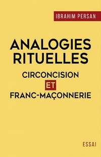 Analogies rituelles : circoncision et franc-maçonnerie - Ibrahim Persan (2021)